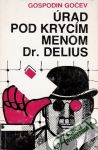 Gočev Gospodin - Úrad pod krycím menom Dr. Delius