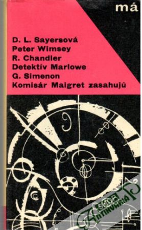 Obal knihy Lord Peter Wimsey, Detektív Marlowe, Komisár Maigret zasahujú