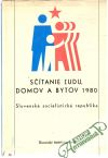 Kolektív autorov - Sčítanie ľudu, domov a bytov 1980