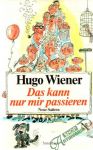 Wiener Hugo - Das kann nur mir passieren