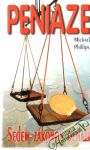 Phillips Michael - Peniaze - sedem zákonov peňazí