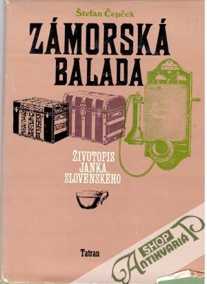 Obal knihy Zámorská balada - životopis Janka Slovenského