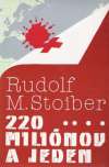Stoiber R.M. - 220 MILIÓNOV A JEDEN
