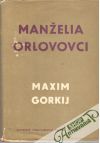 Gorkij Maxim - Manželia Orlovovci