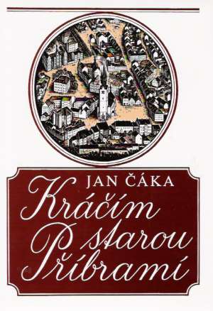 Obal knihy KRÁČÍM STAROU PŘÍBRAMÍ