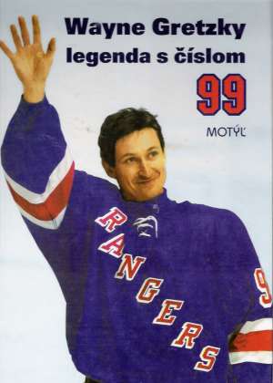 Obal knihy Wayne Gretzky - legenda s číslom 99