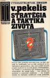 Pekelis V. - Stratégia a taktika života