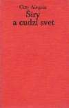 Alegría C. - ŠÍRY A CUDZÍ SVET