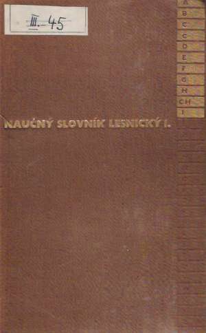 Obal knihy NAUČNÝ SLOVNÍK LESNICKÝ I. DÍL /A-I/