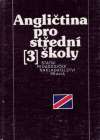 Benešová A. a kol. - ANGLIČTINA PRO 3. ROČNÍK STŘEDNÍCH ŠKOL