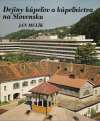 Mulík Ján - Dejiny kúpeľov a kúpeľníctva na Slovensku