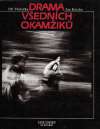 Všetečka/Kotrba - DRAMA VŠEDNÍCH OKAMŽIKÚ