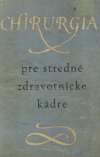 Čársky K. - CHIRURGIA PRE STREDNÉ ZDRAVOTNÍCKE KÁDRE