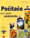 Roubal P. - POČÍTAČE PRO ÚPLNÉ ZAČÁTEČNÍKY