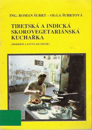 Obal knihy Tibetská a indická skorovegetariánská kuchařka