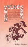 Stryczek N. - MOJE VEĽKÉ VZORY