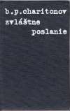 Charitonov B.P. - ZVLÁŠTNE POSLANIE