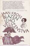 Kross J. - BLÁZEN JEHO VELIČENSTVA