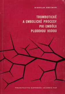 Obal knihy TROMBOTICKÉ A EMBOLICKÉ PROCESY PRI EMBÓLII....