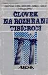 Tuma/Huska - ČLOVEK NA ROZHRANÍ TISÍCROČÍ