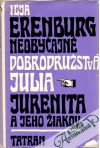 Erenburg Iľja - Neobyčajné dobrodružstvá Julia Jurenita a jeho žiakov