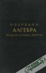 Burbaki N. - Algebra /Moduly koľca a formy/