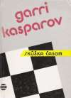Kasparov Garri - Skúška časom