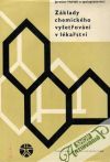 Hořejší Jaroslav a kolektív - Základy chemického vyšetřování v lékařství