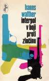 Walther Hanns - Interpol v boji proti zločinu