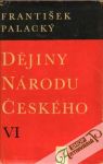 Palacký František - Dějiny národu českého VI.