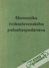 Kolektív autorov - Ekonomika československého poľnohospodárstva
