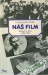 Bartošek Luboš - Náš film - Kapitoly z dějin /1896-1945/