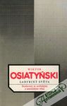 Osiatyńksi Wiktor - Labyrint světa