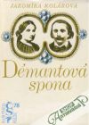 Kolárová Jaromíra - Démantová spona
