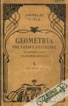 Havelka Jaroslav - Geometria pre ústavy učiteľské I.