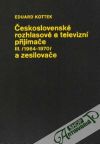 Kottek Eduard - Československé rozhlasové a televízne přijímače III. /1964-1970/