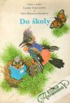 Kolektív autorov - Do školy