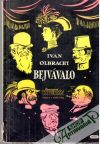 Olbracht Ivan - Bejvávalo