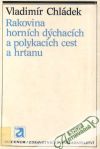 Chládek Vladimír - Rakovina horních dýchacích cest a hrtanu