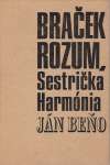 Beňo J. - BRAČEK ROZUM, SESTRIČKA HARMÓNIA