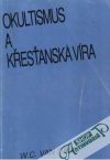 Van Dam W.C. - Okultismus a křesťanská víra