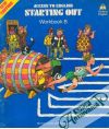 Coles / Lord - Access to English Starting Out - Workbook B