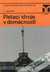 Pokorný Ladislav - Pletací stroje v domácnosti
