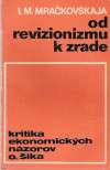 Mračkovskaja I.M. - Od revizionizmu k zrade