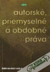 Mračko Miroslav - Autorské, priemyselné a obdobné práva