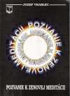 Vrablec Jozef - Pozvanie k zenovej meditácii