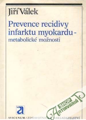 Obal knihy Prevence recidivy infarktu myokardu - metabolické možnosti