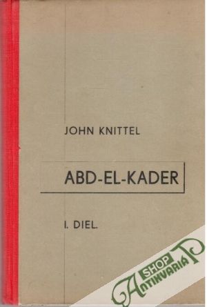 Obal knihy Abd-El-Kader I.-II.