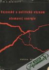 Blackett P.M.S. - Vojenský a politický význam atomovej energie