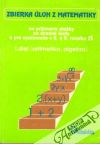 Sivošová Alica a kolektív - Zbierka úloh z matematiky na prijímacie skúšky I.